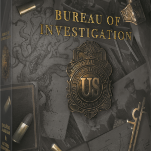 BUREAU OF INVESTIGATION – ENQUÊTES A ARKHAM ET AUTRES CONTRÉES