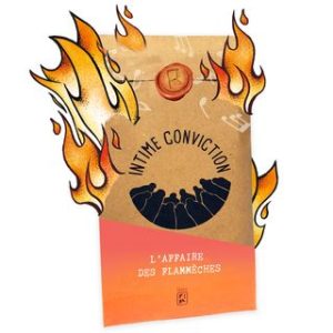 INTIME CONVICTION N°6 – L’affaire des Flammèches